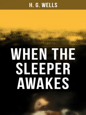 cover image of When the Sleeper Awakes